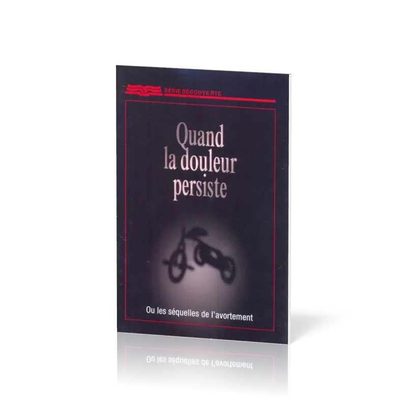 QUAND LA DOULEUR PERSISTE. SEQUELLES DE L'AVORTEMENT