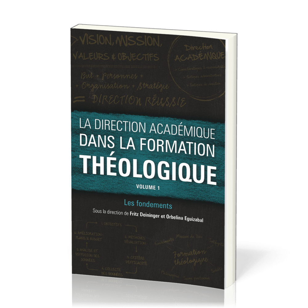 Direction académique dans la formation théologique (La) - Vol. 1 - Les fondements