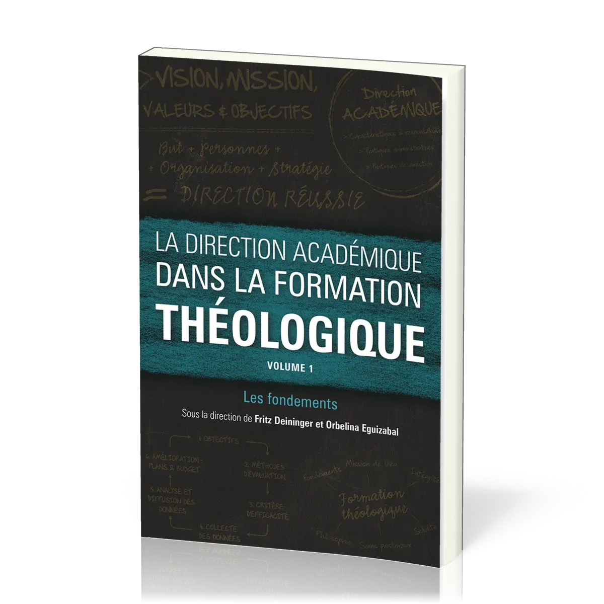 Direction académique dans la formation théologique (La) - Vol. 1 - Les fondements