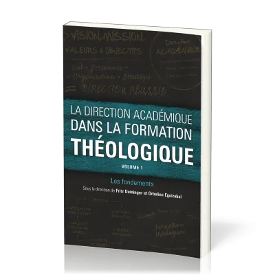Direction académique dans la formation théologique (La) - Vol. 1 - Les fondements