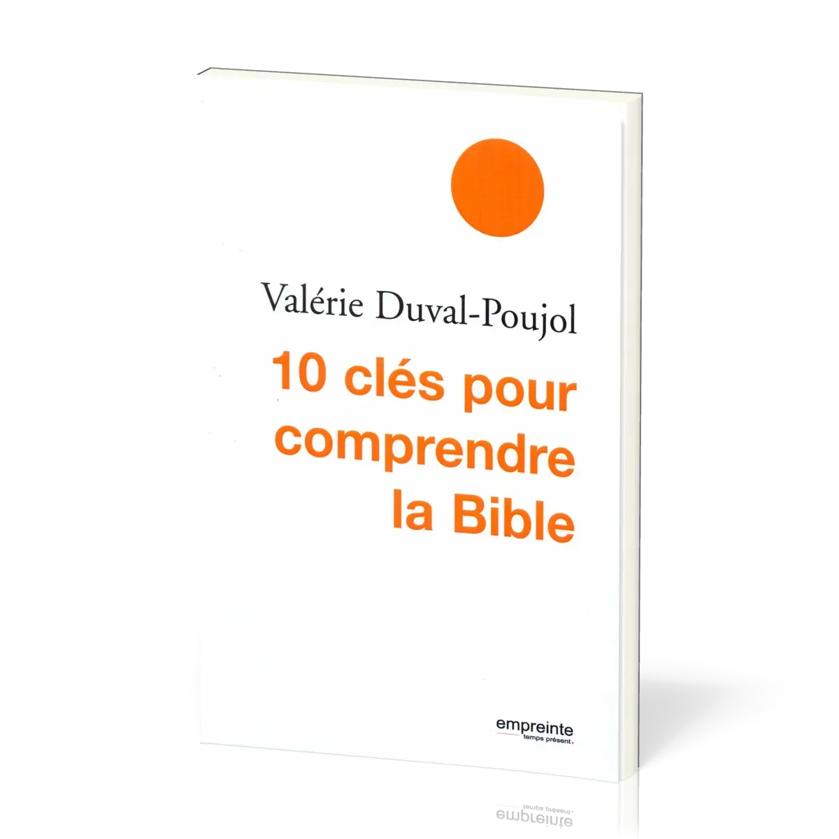 10 clés pour comprendre la Bible (Nouv. édition)