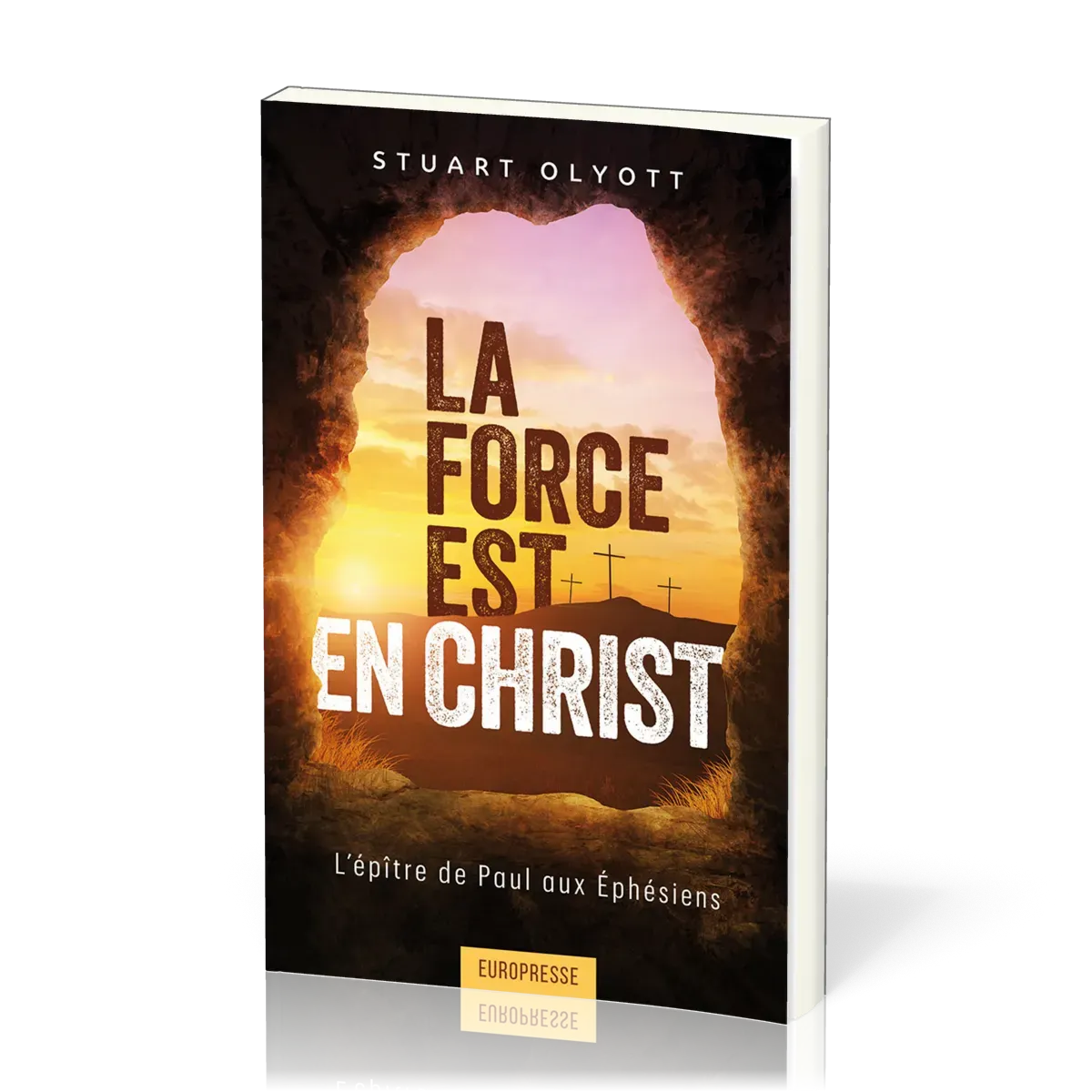 FORCE EST EN CHRIST (LA) - EPHESIENS