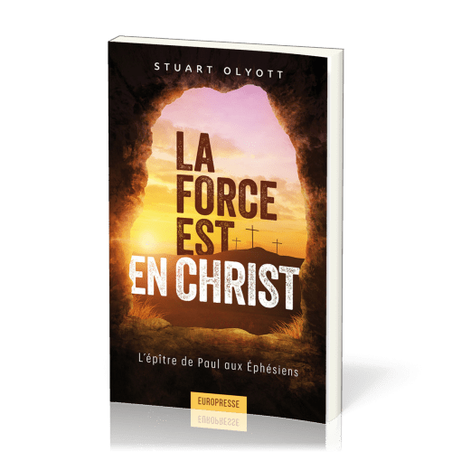 FORCE EST EN CHRIST (LA) - EPHESIENS