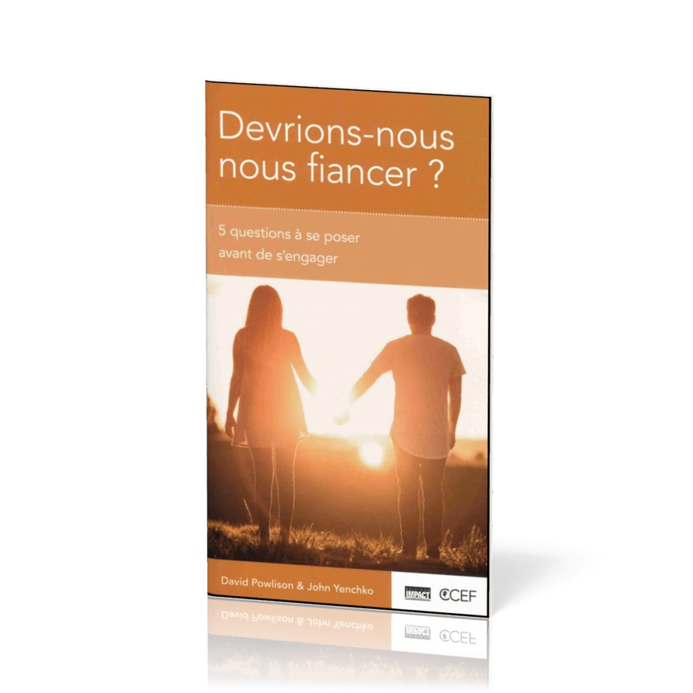 Devrions-nous nous fiancer ? - 5 questions à se poser avant de s'engager