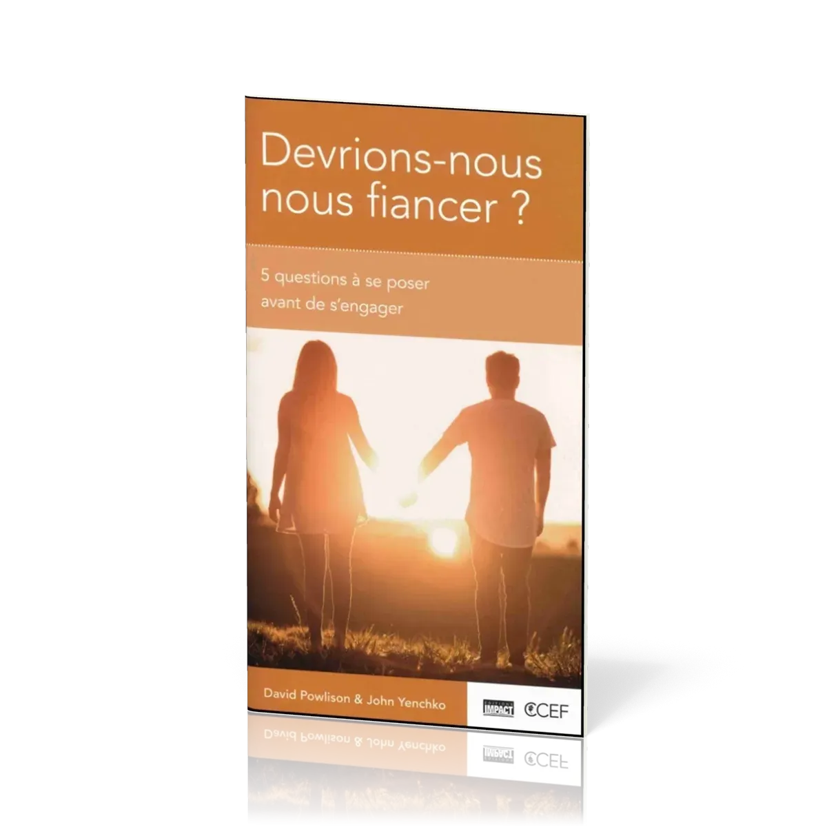 Devrions-nous nous fiancer ? - 5 questions à se poser avant de s'engager