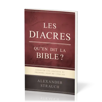 Diacres (Les), Qu'en dit la Bible ?