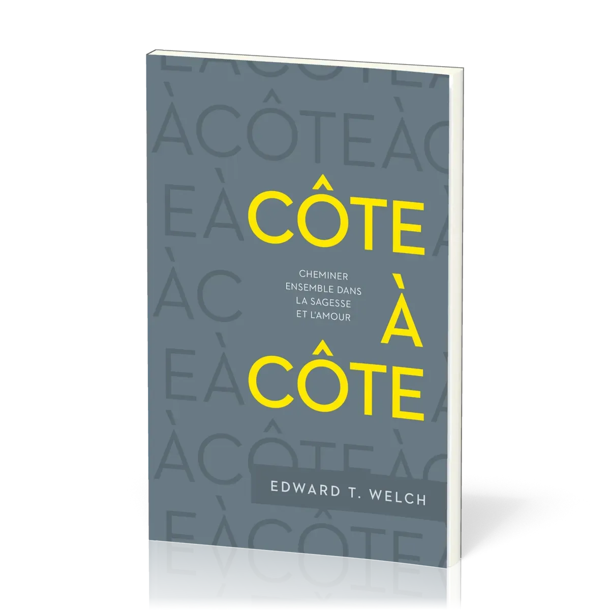 COTE A COTE - CHEMINER ENSEMBLE DANS LA SAGESSE