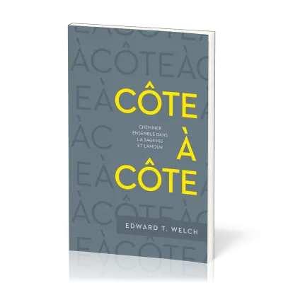 COTE A COTE - CHEMINER ENSEMBLE DANS LA SAGESSE