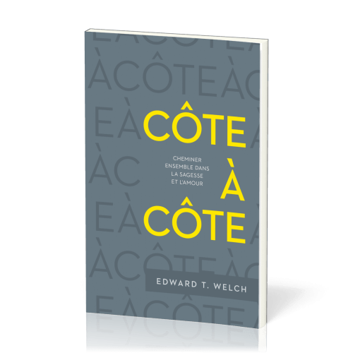 COTE A COTE - CHEMINER ENSEMBLE DANS LA SAGESSE