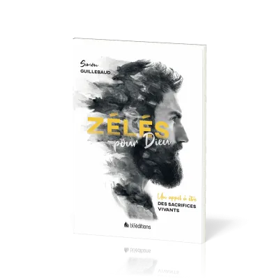 Zélés pour Dieu - un appel à être un sacrifice vivant
