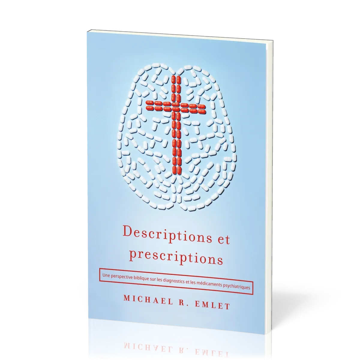 Descriptions et prescriptions - Une perspective biblique sur les diagnostics et les médicaments