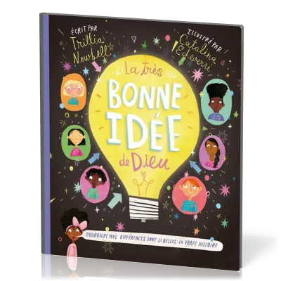 Très bonne idée de Dieu (La) - Pourquoi nos différences sont si belles : la vraie histoire