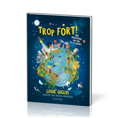 Trop fort ! (relié) 100 méditations sur Dieu et la science