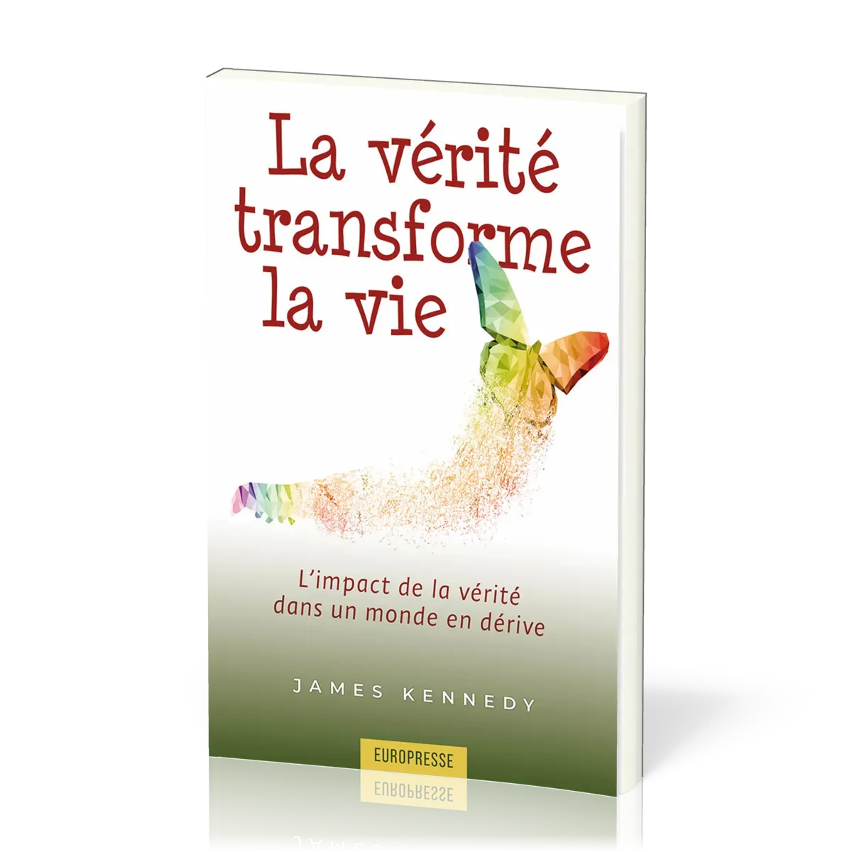 Vérité transforme la vie (La)