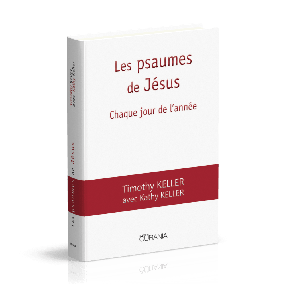 Psaumes de Jésus (Les) - Chaque jour de l'année