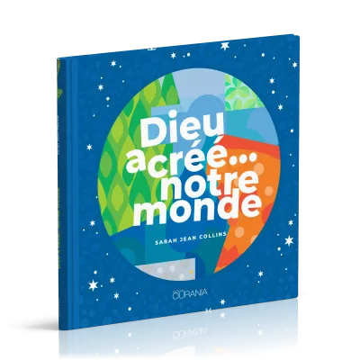 Dieu a créé... notre monde